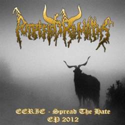 Putrefied Remains : Eerie - Spread the Hate